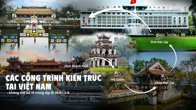 Các công trình kiến trúc nổi tiếng tại Việt Nam