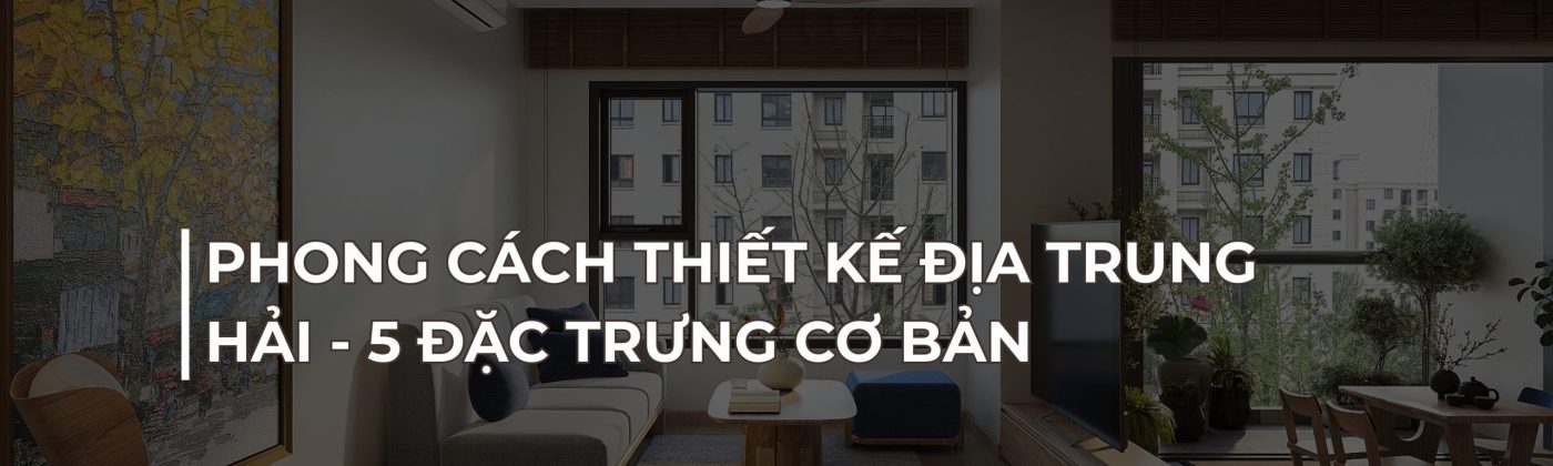 phong cách thiết kế Địa Trung Hải
