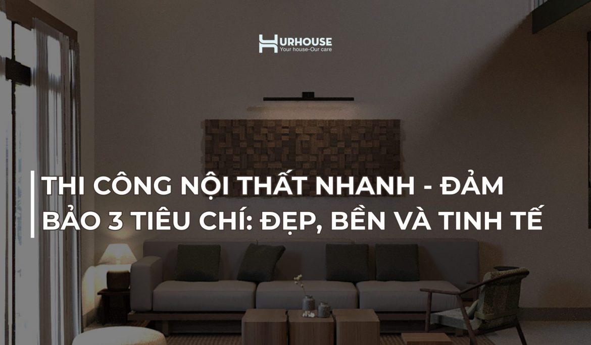 thi công nội thất nhanh