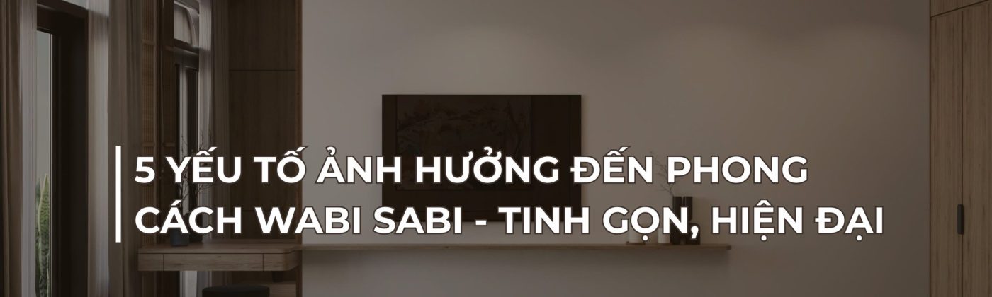phong cách Wabi Sabi