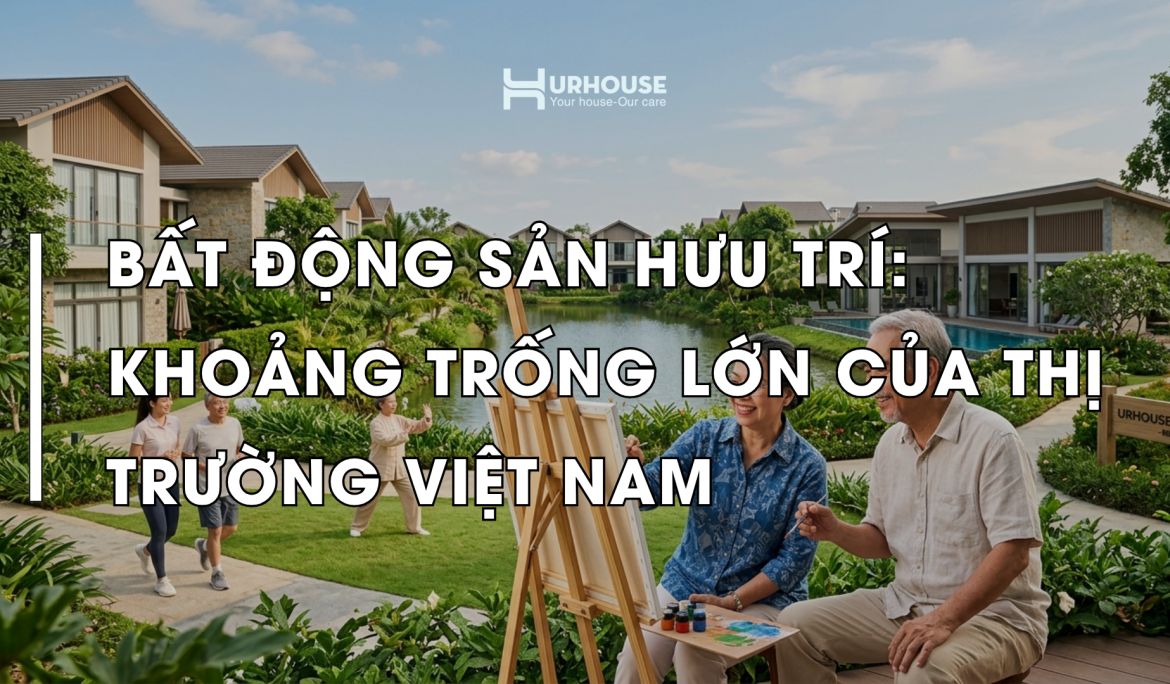 Bất động sản hưu trí tại Việt Nam với mô hình resort hưu trí hiện đại, kết hợp giữa không gian sống, chăm sóc sức khỏe và tiện ích cộng đồng.