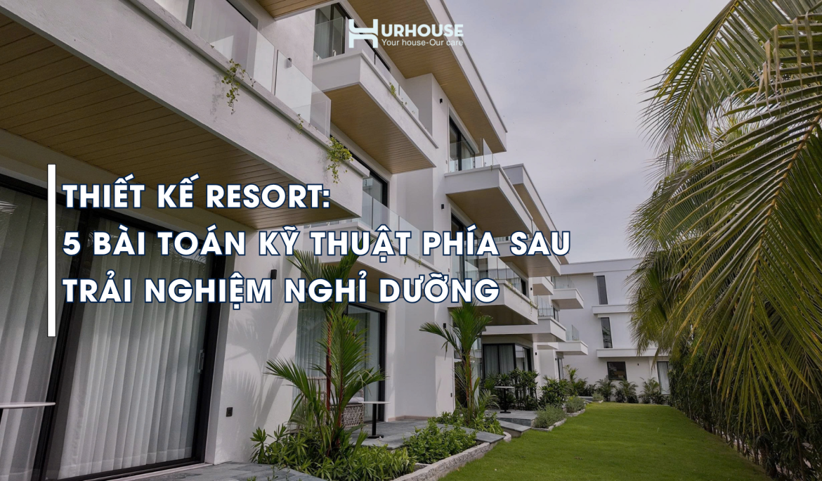 Thi công resort trên địa hình dốc với giải pháp nền móng gia cố và tường chắn đất ổn định công trình