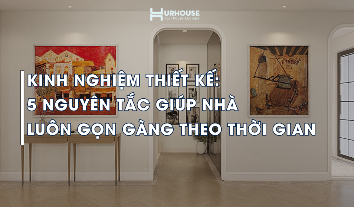 thiết kế nội thất sạch và bền theo thời gian với không gian tối giản liền khối
