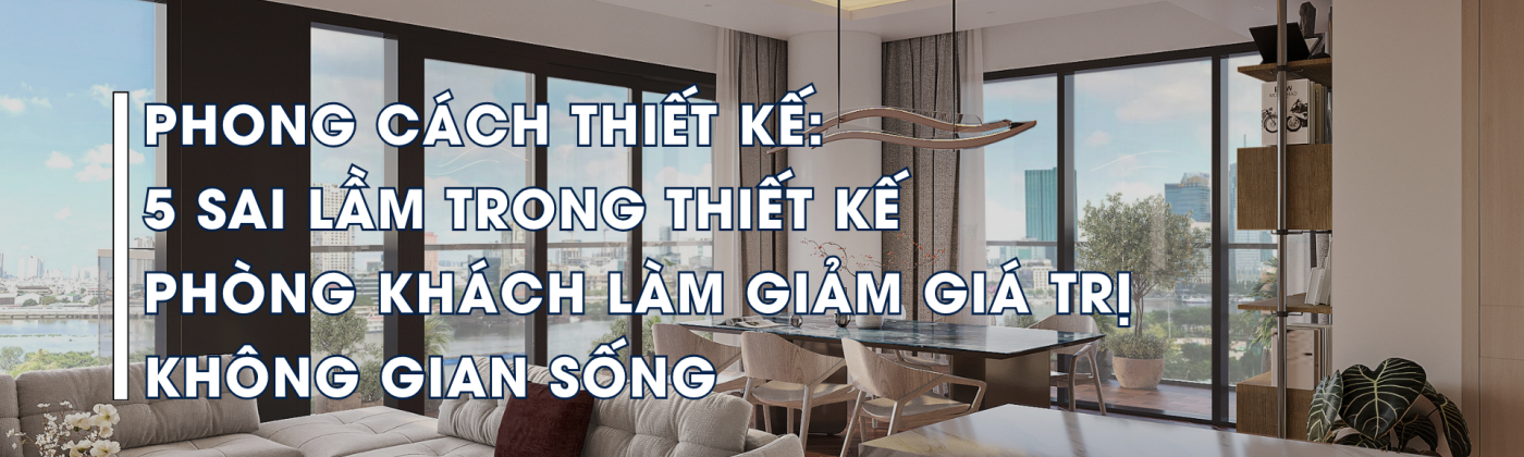 Thiết kế phòng khách cao cấp theo phong cách tối giản và ánh sáng tự nhiên
