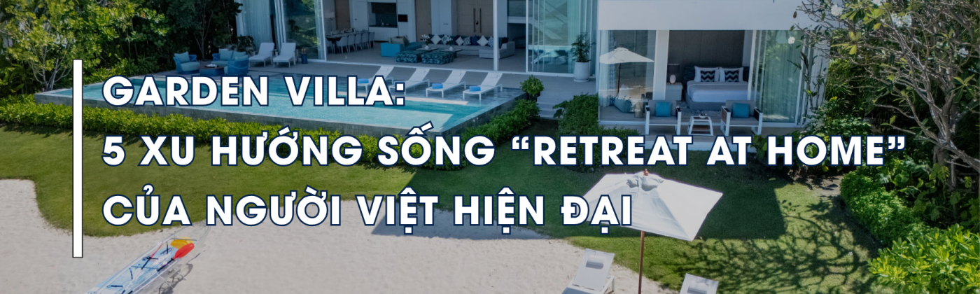 Garden Villa hiện đại với không gian sống nghỉ dưỡng và sân vườn xanh