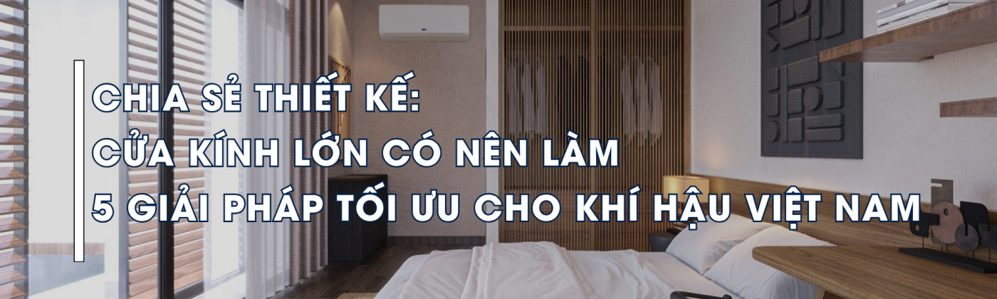 Cửa kính lớn trong kiến trúc hiện đại giúp mở rộng không gian phòng khách và kết nối thiên nhiên